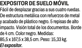 Expositor de suelo m vil﻿ ﻿F cil de desplazar gracias a sus cuatro ruedas. De estructura met lica con refuerzos de m...