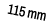 115 mm