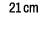 21 cm
