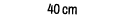 40 cm