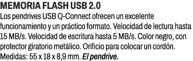 Memoria Flash USB 2.0﻿ ﻿Los pendrives USB Q Connect ofrecen un excelente funcionamiento y un pr ctico formato. Veloc...