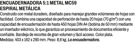Encuadernadora 5:1 metal MC59 espiral met lica﻿ ﻿Construido con metal duradero, dise ado para manejar grandes vol me...