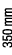 350 mm