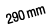 290 mm