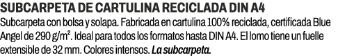 Subcarpeta de cartulina reciclada DIN A4﻿ ﻿Subcarpeta con bolsa y solapa. Fabricada en cartulina 100% reciclada, cer...