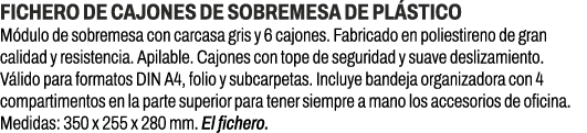 Fichero de cajones de sobremesa de pl stico﻿ ﻿M dulo de sobremesa con carcasa gris y 6 cajones. Fabricado en poliest...