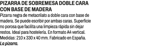 Pizarra de sobremesa doble cara con base de madera﻿ ﻿Pizarra negra de metacrilato a doble cara con base de madera. S...