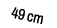 49 cm