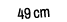 49 cm
