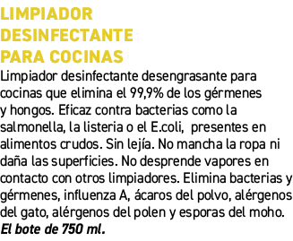 Limpiador desinfectante para cocinas﻿ ﻿Limpiador desinfectante desengrasante para cocinas que elimina el 99,9% de lo...