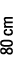 80 cm