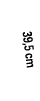 39,5 cm