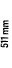 511 mm