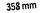 358 mm