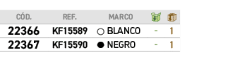C D.,REF., ,MARCO,￼,￼,﻿﻿22366﻿,KF15589,●,﻿BLANCO﻿,﻿ ﻿,﻿1﻿,﻿﻿22367﻿,KF15590,●,﻿NEGRO﻿,﻿ ﻿,﻿1﻿