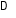 D