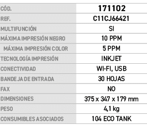 C D.,﻿171102﻿,REF.,﻿C11CJ66421﻿,MULTIFUNCI N,SI,M XIMA IMPRESI N NEGRO,10 PPM,M XIMA IMPRESI N COLOR,5 PPM,TECNOLOG A...