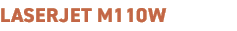 LaserJet M110w﻿