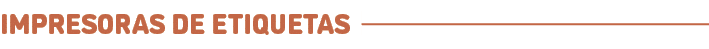 Impresoras de etiquetas﻿
