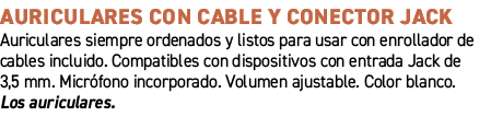 Auriculares con cable y conector JACK﻿ ﻿Auriculares siempre ordenados y listos para usar con enrollador de cables in...