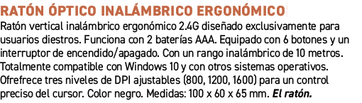 RAT N PTICO INAL MBRICO ERGON MICO﻿ ﻿Rat n vertical inal mbrico ergon mico 2.4G dise ado exclusivamente para usuari...