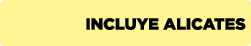 INCLUYE ALICATES