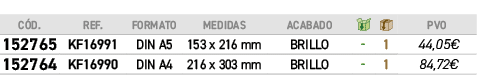 ﻿C D.,﻿REF.,﻿FORMATO,﻿Medidas,acabado,￼,￼,﻿PVO,﻿﻿152765﻿,﻿﻿KF16991﻿,﻿﻿DIN A5﻿,﻿﻿153 x 216 mm﻿,﻿BRILLO﻿,﻿ ﻿,﻿1﻿,﻿﻿44,...