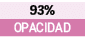 93%,opacidad