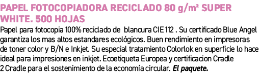 Papel fotocopiadora reciclado 80 g/m² SUPER WHITE. 500 hojas﻿ ﻿Papel para fotocopia 100% reciclado de blancura CIE 1...