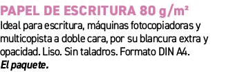 Papel de escritura 80 g/m²﻿ ﻿Ideal para escritura, m quinas fotocopiadoras y multicopista a doble cara, por su blanc...