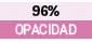 96%,opacidad