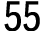55