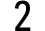 2