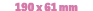 190 x 61 mm