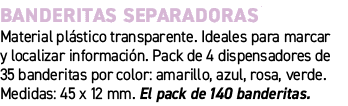Banderitas separadoras﻿ ﻿Material pl stico transparente. Ideales para marcar y localizar informaci n. Pack de 4 disp...