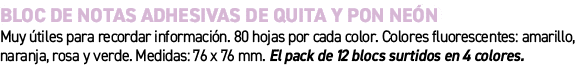 Bloc de notas adhesivas de quita y pon Ne n﻿ ﻿Muy tiles para recordar informaci n. 80 hojas por cada color. Colores...