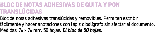 Bloc de notas adhesivas de quita y pon transl cidas﻿ ﻿Bloc de notas adhesivas transl cidas y removibles. Permiten es...