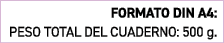 FORMATO DIN A4: PESO TOTAL DEL CUADERNO: 500 g.