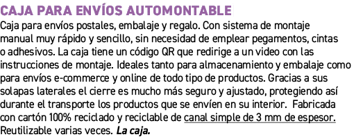 CAJA PARA ENV OS AUTOMONTABLE﻿ ﻿Caja para env os postales, embalaje y regalo. Con sistema de montaje manual muy r pi...