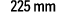 225 mm