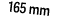165 mm