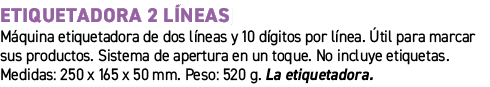 Etiquetadora 2 l neas﻿ ﻿M quina etiquetadora de dos l neas y 10 d gitos por l nea. til para marcar sus productos. S...