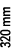 320 mm