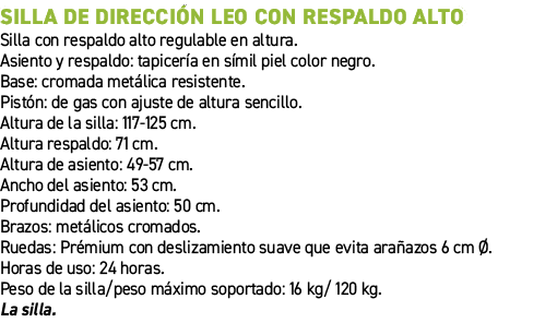 Silla de direcci n Leo con respaldo alto﻿ ﻿Silla con respaldo alto regulable en altura. Asiento y respaldo: tapicer ...