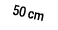 50 cm