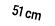 51 cm