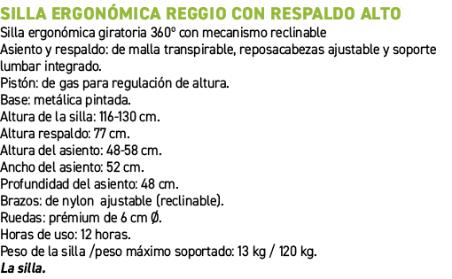 Silla ergon mica Reggio con respaldo alto﻿ ﻿Silla ergon mica giratoria 360º con mecanismo reclinable Asiento y respa...