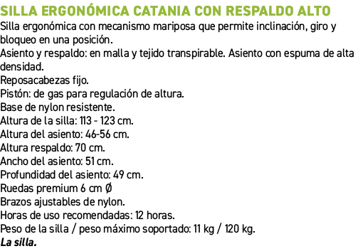 Silla ergon mica Catania con respaldo alto﻿ ﻿Silla ergon mica con mecanismo mariposa que permite inclinaci n, giro y...