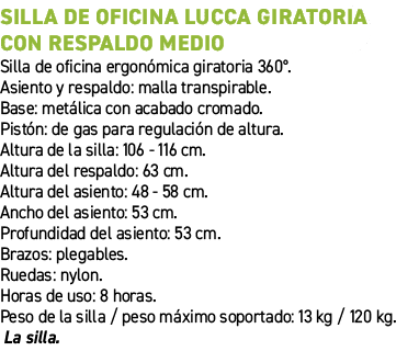 Silla de oficina Lucca giratoria con respaldo medio﻿ ﻿Silla de oficina ergon mica giratoria 360°. Asiento y respaldo...