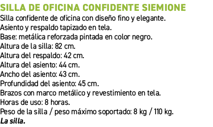 Silla de oficina confidente Siemione﻿ ﻿Silla confidente de oficina con dise o fino y elegante. Asiento y respaldo ta...